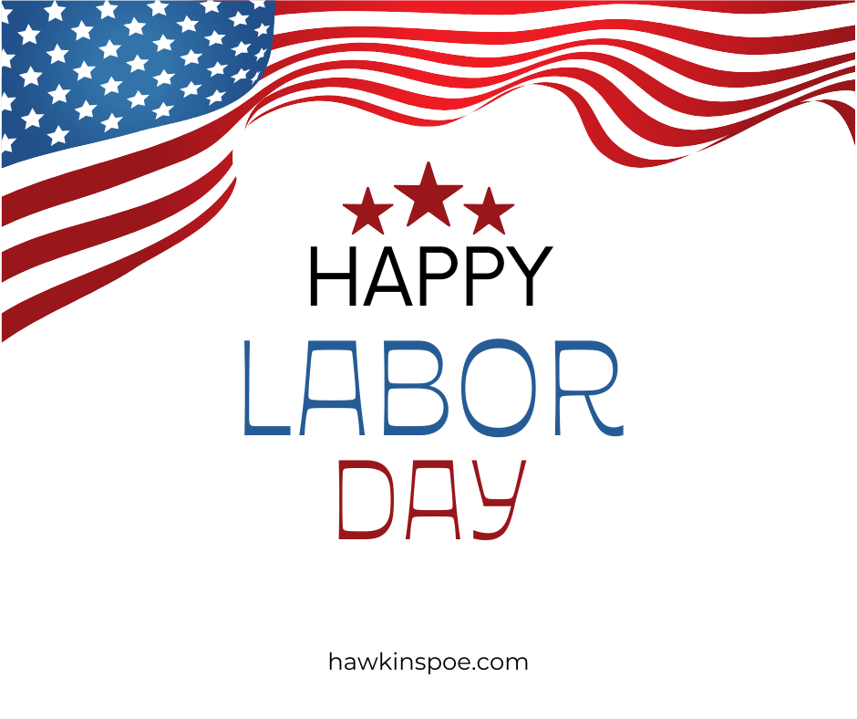Happy Labor Day from Hawkins-Poe 2025